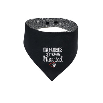 Black My Humans are getting Married embroidered reversible dog bandana with snaps. - Life Has Just Begun 